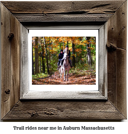 trail rides near me in Auburn, Massachusetts